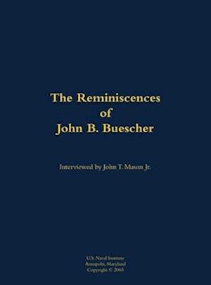 Reminiscences of John B. Buescher