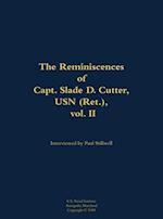 Reminiscences of Capt. Slade D. Cutter, USN (Ret.), vol. II