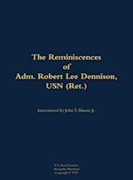 Reminiscences of Adm. Robert Lee Dennison, USN (Ret.)