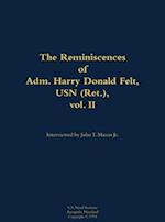 Reminiscences of Adm. Harry Donald Felt, USN (Ret.), vol. II