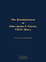 Reminiscences of Adm. James S. Gracey, USCG (Ret.)