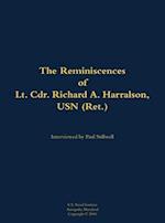 Reminiscences of Lt. Cdr. Richard A. Harralson, USN (Ret.)