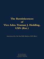 Reminiscences of Vice Adm. Truman J. Hedding, USN (Ret.)