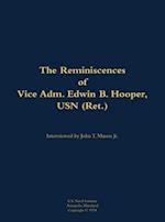 Reminiscences of Vice Adm. Edwin B. Hooper, USN (Ret.)
