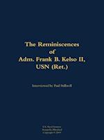 Reminiscences of Adm. Frank B. Kelso II, USN (Ret.)