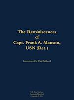 Reminiscences of Capt. Frank A. Manson, USN (Ret.)