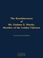 Reminiscences of Mr. Graham E. Martin, Member of the Golden Thirteen