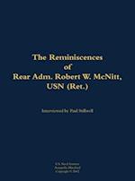 Reminiscences of Rear Adm. Robert W. McNitt, USN (Ret.)