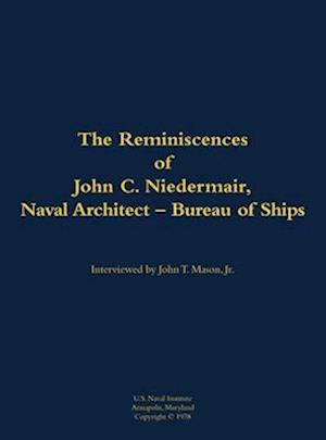 Reminiscences of John C. Neidermair, Naval Architect--Bureau of Ships