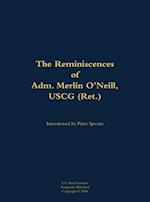 Reminiscences of Adm. Merlin O'Neill, USCG (Ret.)