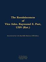 Reminiscences of Vice Adm. Raymond E. Peet, USN (Ret.)