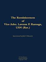 Reminiscences of Vice Adm. Lawson P. Ramage, USN (Ret.)