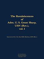 Reminiscences of Adm. U. S. Grant Sharp, USN (Ret.), vol. I