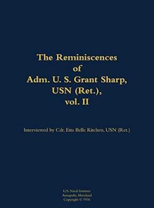 Reminiscences of Adm. U. S. Grant Sharp, USN (Ret.), vol. II