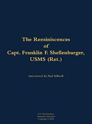 Reminiscences of Capt. Franklin F. Shellenbarger, USMS (Ret.)