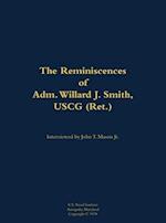 Reminiscences of Adm. Willard J. Smith, USCG (Ret.)