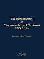 Reminiscences of Vice Adm. Bernard M. Strean, USN (Ret.)