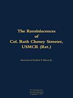 Reminiscences of Col. Ruth Cheney Streeter, USMCR (Ret.)