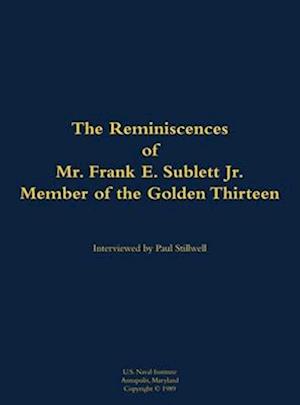 Reminiscences of Mr. Frank E. Sublett Jr., Member of the Golden Thirteen