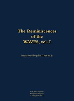 Reminiscences of the WAVES, vol. I