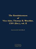 Reminiscences of Vice Adm. Thomas R. Weschler, USN (Ret.), vol. II