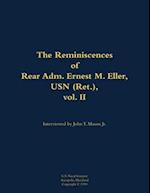 Reminiscences of Rear Adm. Ernest M. Eller, USN (Ret.), vol. 2