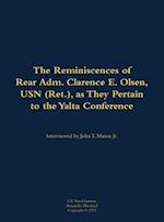 Reminiscences of Rear Adm. Clarence E. Olsen, USN (Ret.), as They Pertain to the Yalta Conference