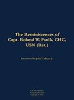 Reminiscences of Capt. Roland W. Faulk, CHC, USN (Ret.)