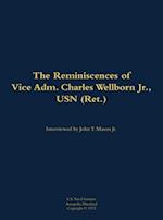 Reminiscences of Vice Adm. Charles Wellborn Jr., USN (Ret.)