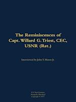 Reminiscences of Capt. Willard G. Triest, CEC, USNR (Ret.)