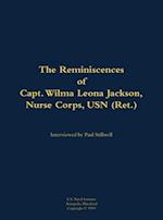 Reminiscences of Capt. Wilma Leona Jackson, Nurse Corps, USN (Ret.)