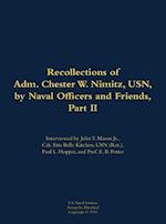 Recollections of Adm. Chester W. Nimitz, USN, by Naval Officers and Friends, Part II