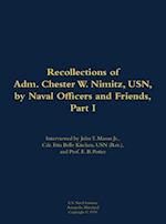 Recollections of Adm. Chester W. Nimitz, USN, by Naval Officers and Friends, Part I