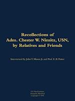 Recollections of Adm. Chester W. Nimitz, USN, by Relatives and Friends