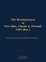 Reminiscences of Vice Adm. Charles A. Pownall, USN (Ret.)