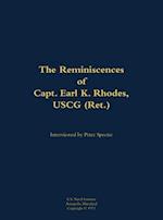 Reminiscences of Capt. Earl K. Rhodes, USCG (Ret.)