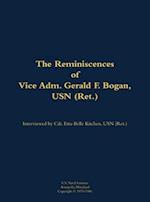 Reminiscences of Vice Adm. Gerald F. Bogan, USN (Ret.)