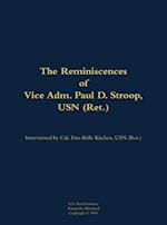 Reminiscences of Vice Adm. Paul D. Stroop, USN (Ret.)