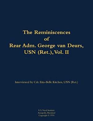 Reminiscences of Rear Adm. George van Deurs, USN (Ret.), Vol. II