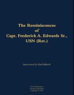 Reminiscences of Capt. Frederick A. Edwards Sr., USN (Ret.)