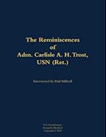 Reminiscences of Adm. Carlisle A. H. Trost, USN (Ret.)