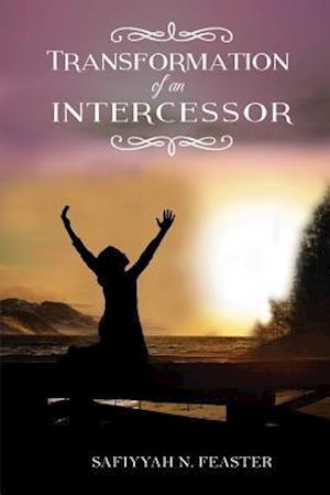 Transformation of an Intercessor