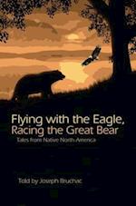 Flying with the Eagle, Racing the Great Bear