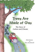 Trees Are Made of Gas