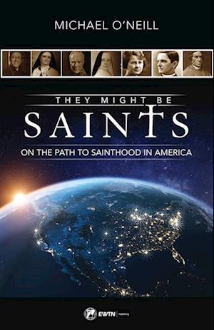 They Might Be Saints: On the Path to Sainthood in America