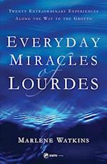 Everyday Miracles of Lourdes