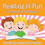 Reading Is Fun (Common Core Edition)