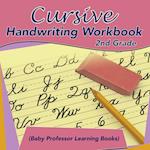 Cursive Handwriting Workbook 2nd Grade (Baby Professor Learning Books)