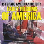 1st Grade American History: Early Pilgrims of America