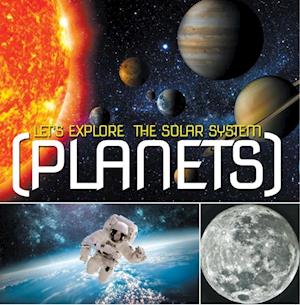 Let's Explore the Solar System (Planets)